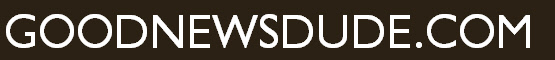 GOODNEWSDUDE.COM